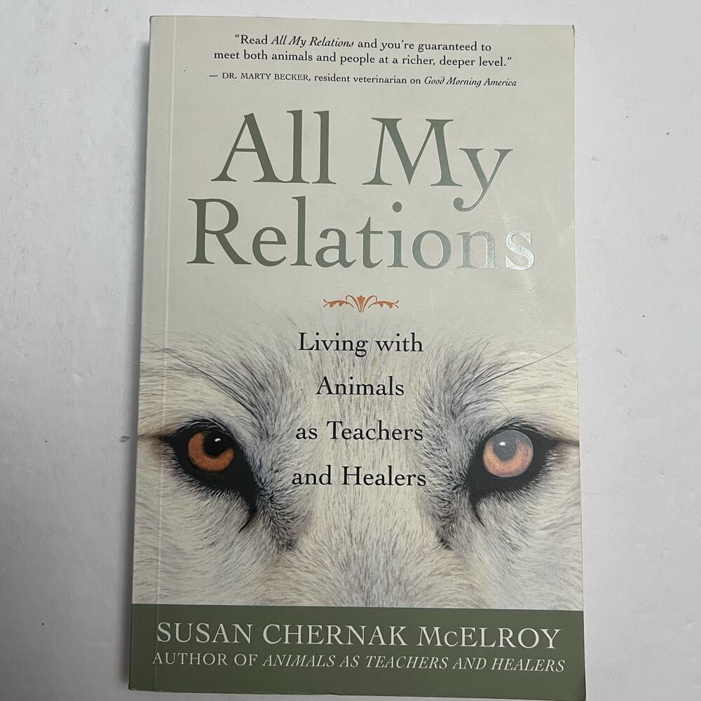 All My Relations Living with Animals as Teachers and Healers Paperback Book